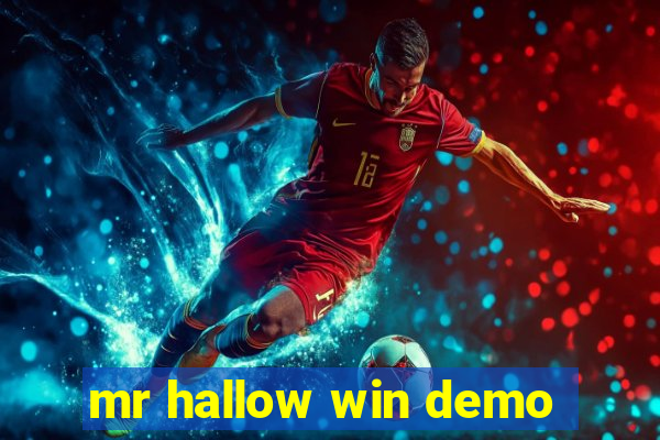 mr hallow win demo